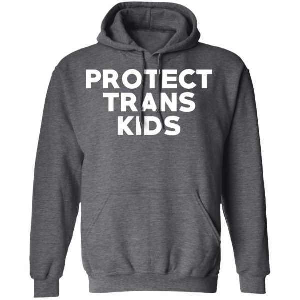 Protect Trans Kids T-Shirts, Hoodies, Sweatshirt