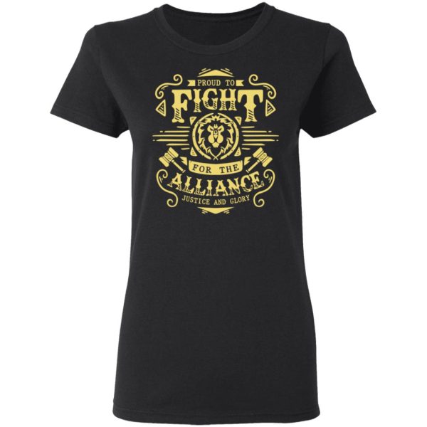 Proud To Fight For The Alliance Justice And Glory World Of Warcraft T-Shirts, Hoodies, Sweatshirt