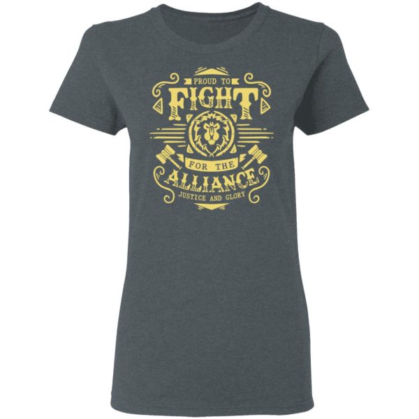 Proud To Fight For The Alliance Justice And Glory World Of Warcraft T-Shirts, Hoodies, Sweatshirt