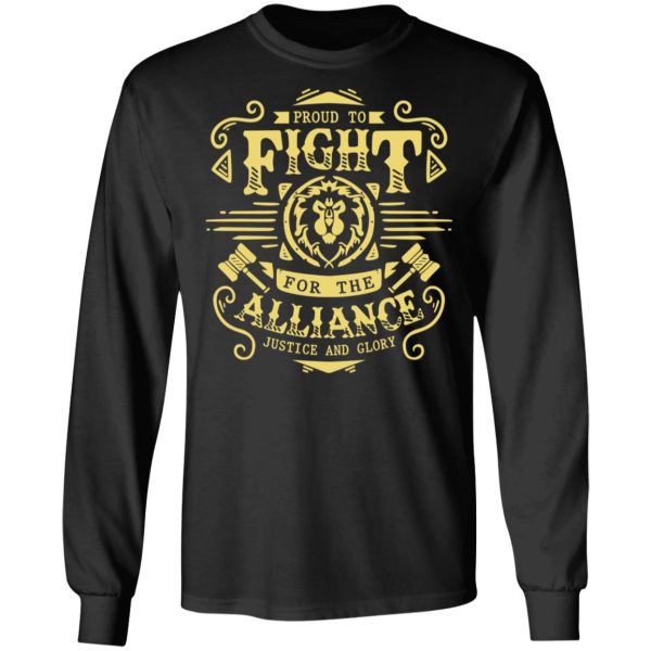 Proud To Fight For The Alliance Justice And Glory World Of Warcraft T-Shirts, Hoodies, Sweatshirt