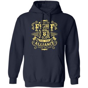 Proud To Fight For The Alliance Justice And Glory World Of Warcraft T-Shirts, Hoodies, Sweatshirt 10 Proud To Fight For The Alliance Justice And Glory World Of Warcraft T Shirts Hoodies Sweatshirt 7