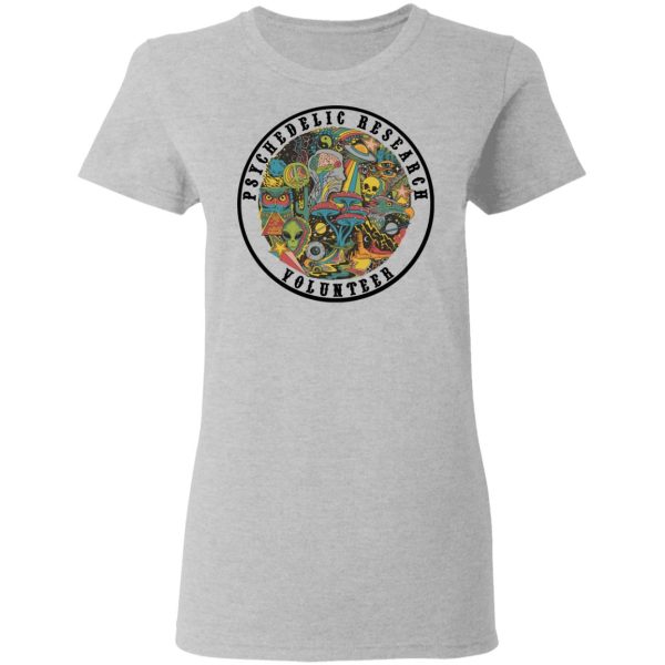 Psychedelic Research Volunteer T-Shirts, Hoodies, Sweatshirt