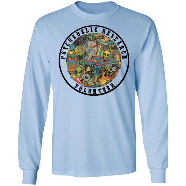 Psychedelic Research Volunteer T-Shirts, Hoodies, Sweatshirt