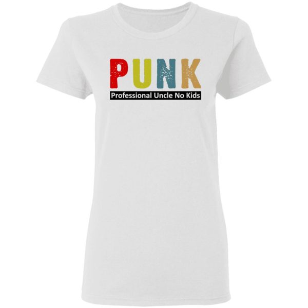 Punk Professional Uncle No Kids T-Shirts, Hoodies, Sweatshirt