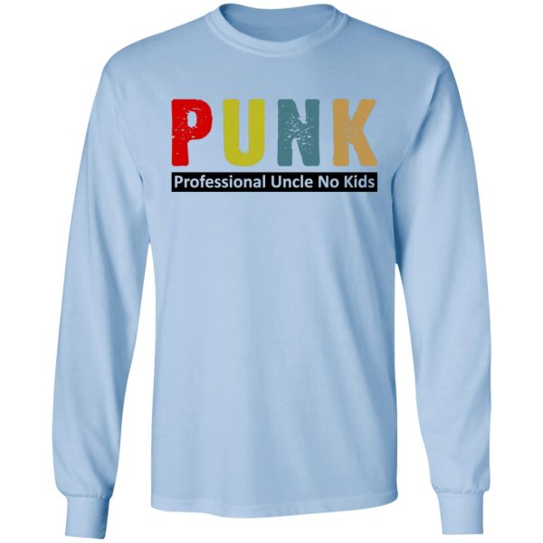 Punk Professional Uncle No Kids T-Shirts, Hoodies, Sweatshirt