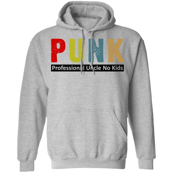 Punk Professional Uncle No Kids T-Shirts, Hoodies, Sweatshirt