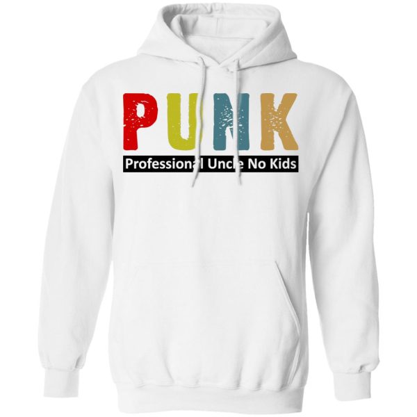 Punk Professional Uncle No Kids T-Shirts, Hoodies, Sweatshirt