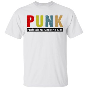 Punk Professional Uncle No Kids T-Shirts, Hoodies, Sweatshirt 10 Punk Professional Uncle No Kids T Shirts Hoodies Sweatshirt 8