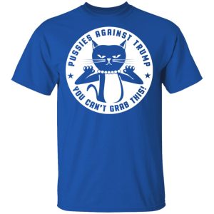 Pussies Against Trump You Can't Grab This T-Shirts, Hoodies, Sweater 3 Pussies Against Trump You Cant Grab This T Shirts Hoodies Sweater 12