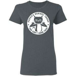 Pussies Against Trump You Can't Grab This T-Shirts, Hoodies, Sweater 5 Pussies Against Trump You Cant Grab This T Shirts Hoodies Sweater 2