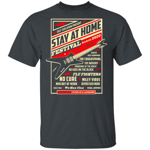 Quarantine Social Distancing Stay Home Festival 2020 T-Shirts