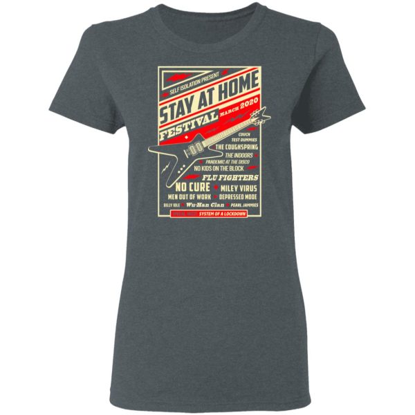 Quarantine Social Distancing Stay Home Festival 2020 T-Shirts