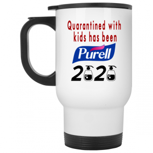 Quarantined With Kids Has Been Purell 2020 Mug 5 Quarantined With Kids Has Been Purell 2020 Mug 6
