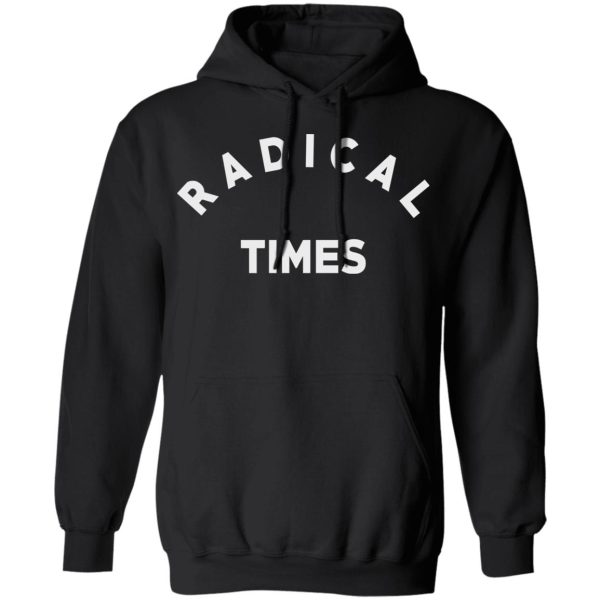 Radical Times T-Shirts