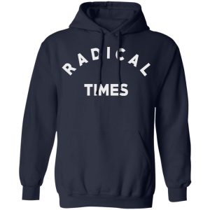 Radical Times T Shirts 7