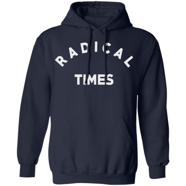 Radical Times T-Shirts