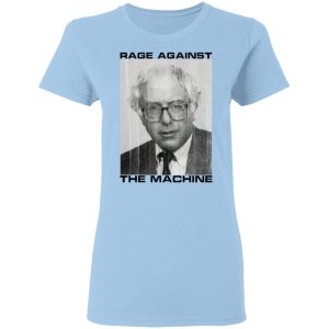 Rage Against The Machine Bernie T-Shirts Rage Against The Machine Bernie T-Shirts