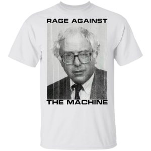 Rage Against The Machine Bernie T-Shirts 10 Rage Against The Machine Bernie T Shirts 8