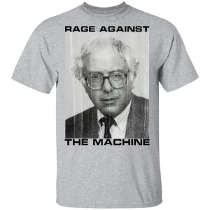 Rage Against The Machine Bernie T-Shirts 11 Rage Against The Machine Bernie T Shirts 9