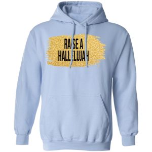 Raise A Hallelujah Vintage Shirt 7