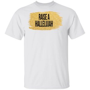 Raise A Hallelujah Vintage Shirt 8