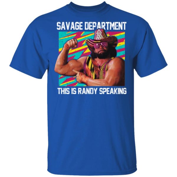 Randy Savage Savage Department This Is Randy Speaking Shirt