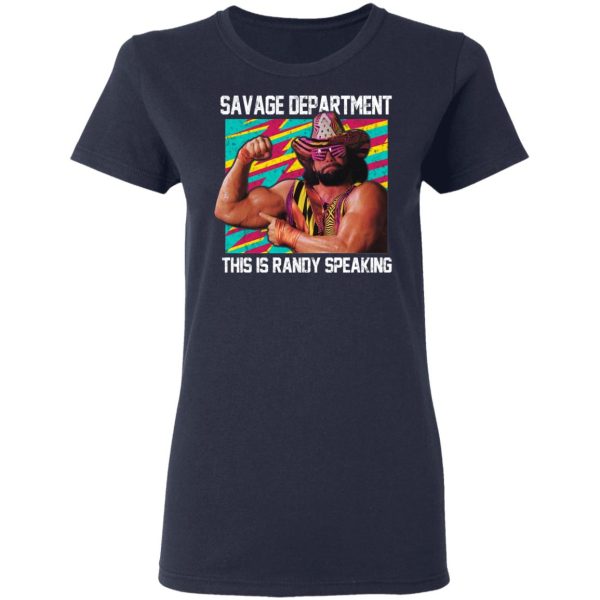 Randy Savage Savage Department This Is Randy Speaking Shirt