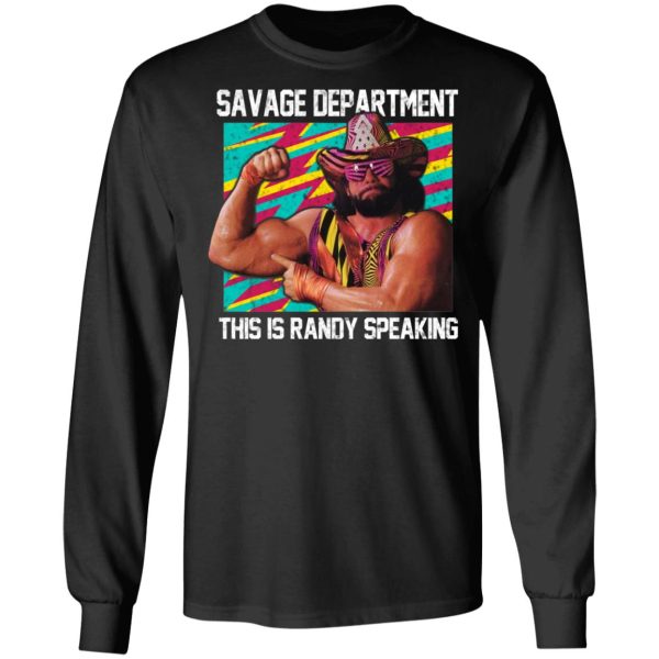 Randy Savage Savage Department This Is Randy Speaking Shirt