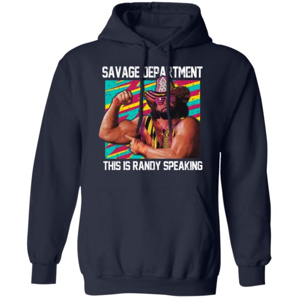 Randy Savage Savage Department This Is Randy Speaking Shirt