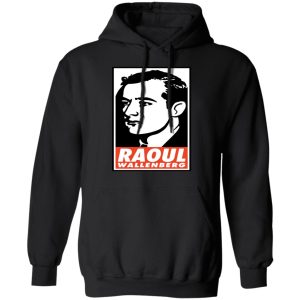 Raoul Wallenberg Save Lives, Do Crimes Shirt 19 Raoul Wallenberg Save Lives Do Crimes Shirt 3