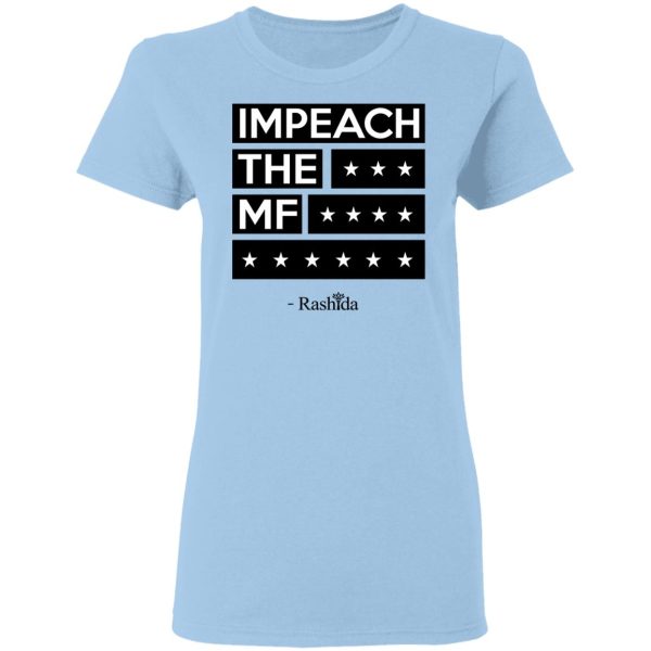 Rashida Tlaib Impeach The Mf Shirt