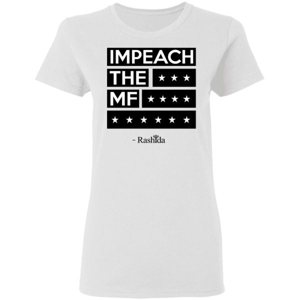 Rashida Tlaib Impeach The Mf Shirt