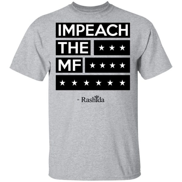 Rashida Tlaib Impeach The Mf Shirt