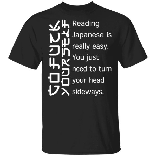 Reading Japanese Is Really Easy T-Shirts, Hoodies, Sweatshirt