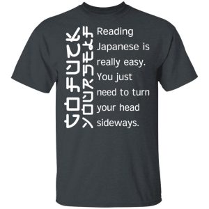 Reading Japanese Is Really Easy T-Shirts, Hoodies, Sweatshirt Reading Japanese Is Really Easy T-Shirts, Hoodies, Sweatshirt