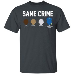 Same Crime Shirt Same Crime Shirt