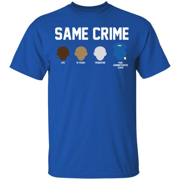 Same Crime Shirt