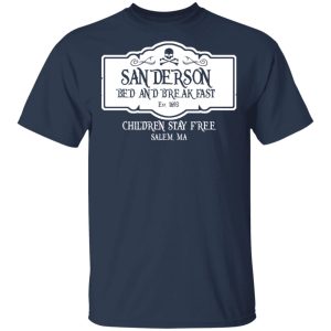 Sanderson Bed And Breakfast Est 1963 Children Stay Free T-Shirts, Hoodies, Sweater Sanderson Bed And Breakfast Est 1963 Children Stay Free T-Shirts, Hoodies, Sweater