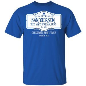 Sanderson Bed And Breakfast Est 1963 Children Stay Free T-Shirts, Hoodies, Sweater Sanderson Bed And Breakfast Est 1963 Children Stay Free T-Shirts, Hoodies, Sweater