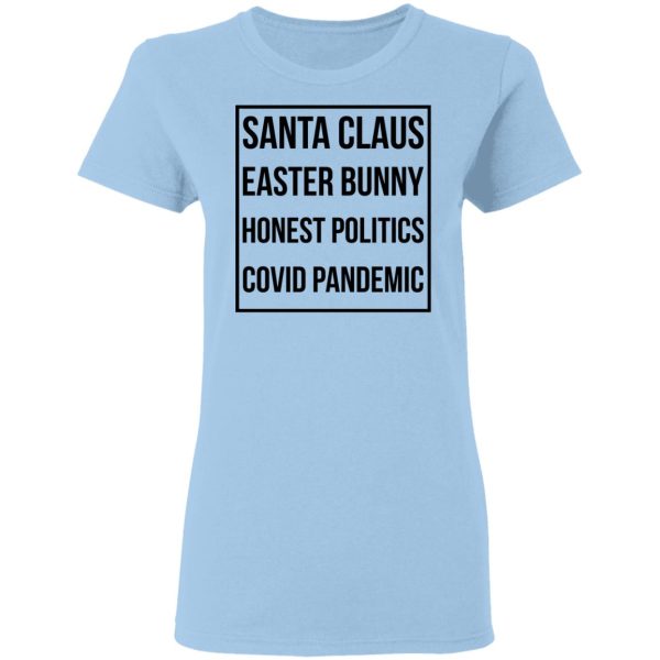 Santa Claus Easter Bunny Honest Politics Covid Pandemic T-Shirts, Hoodies, Sweater