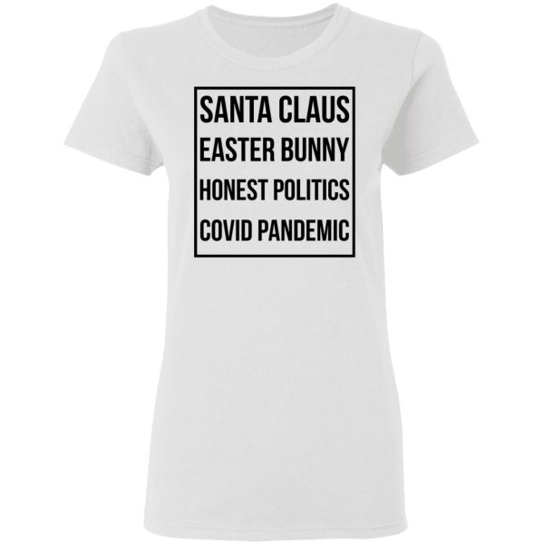 Santa Claus Easter Bunny Honest Politics Covid Pandemic T-Shirts, Hoodies, Sweater