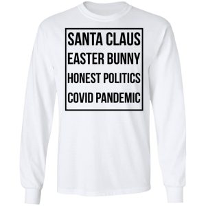 Santa Claus Easter Bunny Honest Politics Covid Pandemic T-Shirts, Hoodies, Sweater 5 Santa Claus Easter Bunny Honest Politics Covid Pandemic T Shirts Hoodies Sweater 3