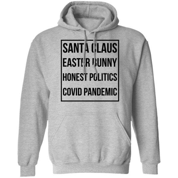 Santa Claus Easter Bunny Honest Politics Covid Pandemic T-Shirts, Hoodies, Sweater