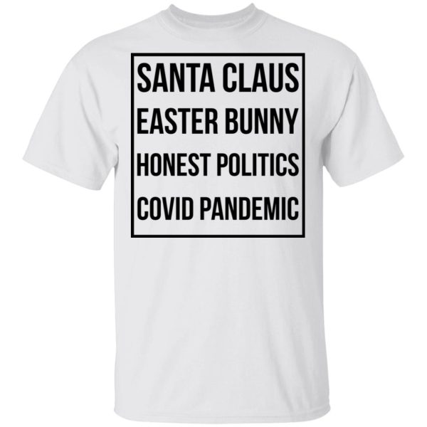 Santa Claus Easter Bunny Honest Politics Covid Pandemic T-Shirts, Hoodies, Sweater