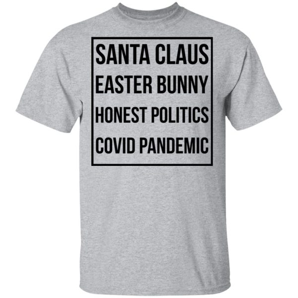 Santa Claus Easter Bunny Honest Politics Covid Pandemic T-Shirts, Hoodies, Sweater