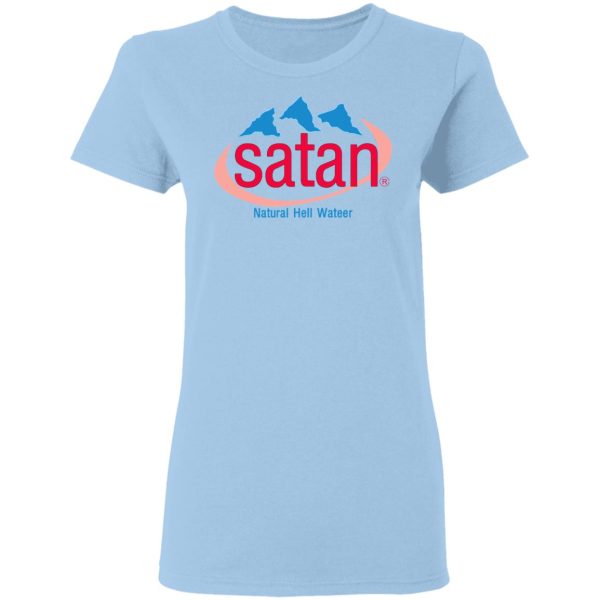 Satan Natural Hell Water T-Shirts, Hoodies, Sweatshirt