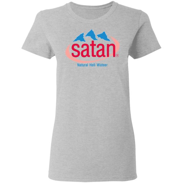 Satan Natural Hell Water T-Shirts, Hoodies, Sweatshirt