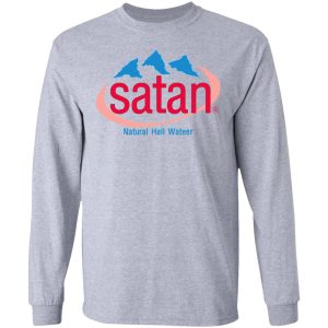 Satan Natural Hell Water T-Shirts, Hoodies, Sweatshirt 4 Satan Natural Hell Water T Shirts Hoodies Sweatshirt 2