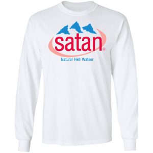 Satan Natural Hell Water T-Shirts, Hoodies, Sweatshirt 5 Satan Natural Hell Water T Shirts Hoodies Sweatshirt 3