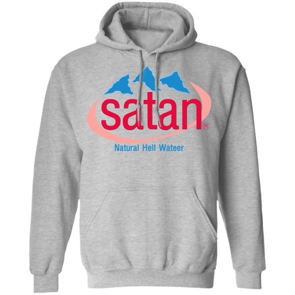 Satan Natural Hell Water T-Shirts, Hoodies, Sweatshirt